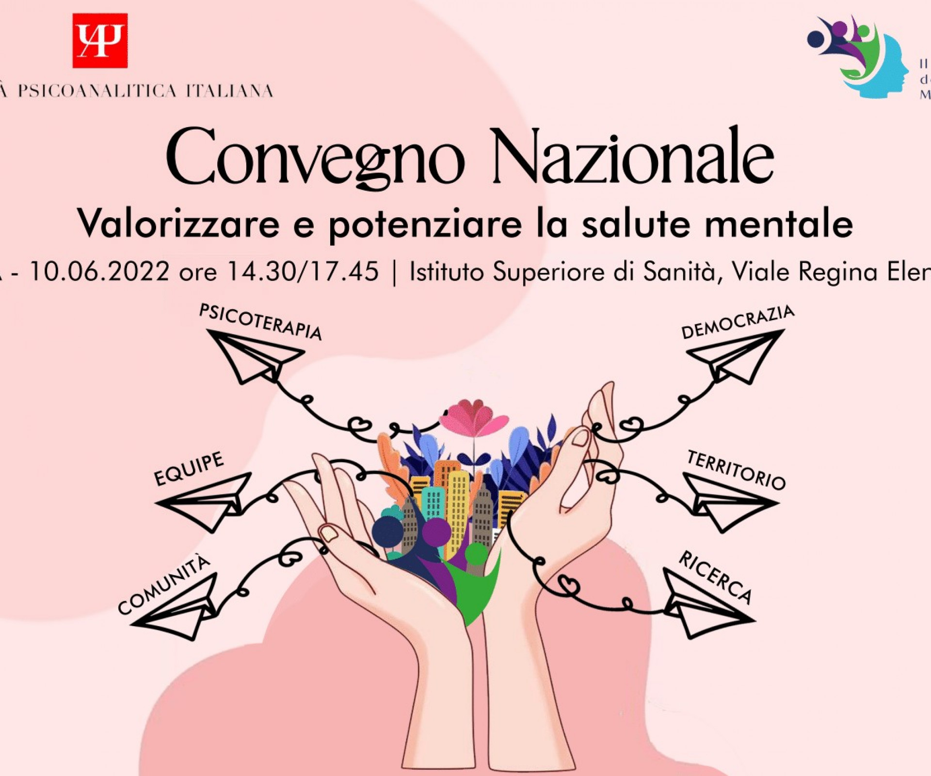 CONVEGNO NAZIONALE "Valorizzare e potenziare la salute mentale" 10 giugno - 14:30/17:45